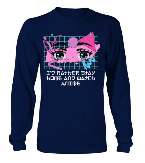 Id Rather Stay Home and Watch Anime Manga Introver Long sleeved Unisex