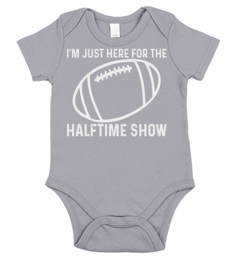 Funny Football Im Just Here For The Halftime Show Short Sleeve Baby One-Piece