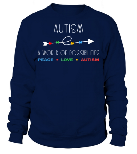 Autism A World of Possibilities Sweatshirt Unisex