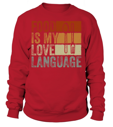 Food Is My Love Language Sweatshirt Unisex