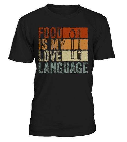 Food Is My Love Language T-Shirt Unisex