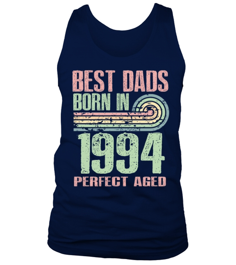 Best Dads Are Born In 1994 29 Years Old 29th Tank Top Unisex