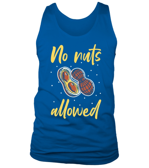 No Nuts Allowed Peanut Allergic Peanut Allergy Tank Top Unisex