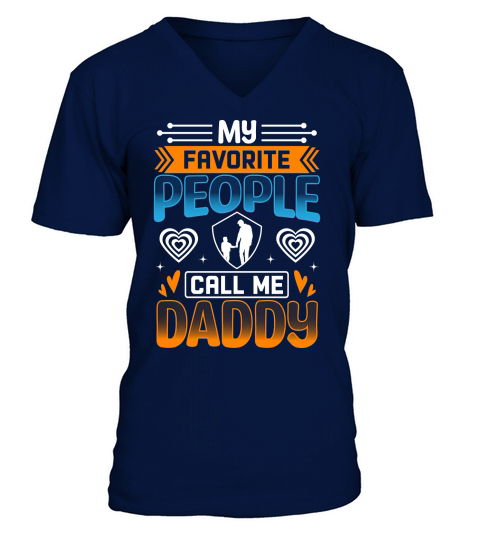 My favorite people call me daddy V-Neck T-shirt