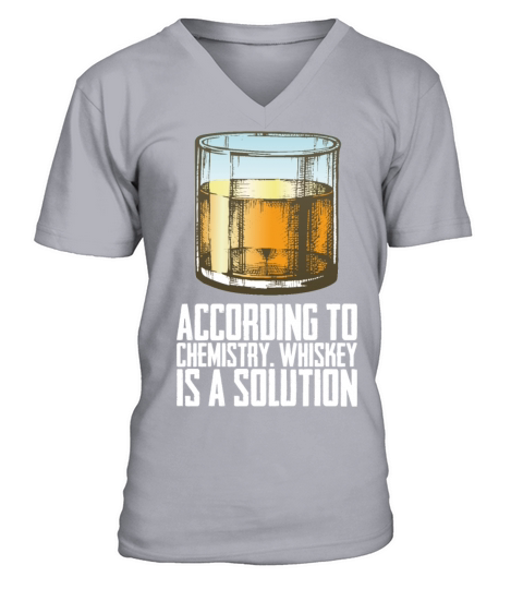 Whiskey According To Chemistry Whiskey Is A V-Neck T-shirt