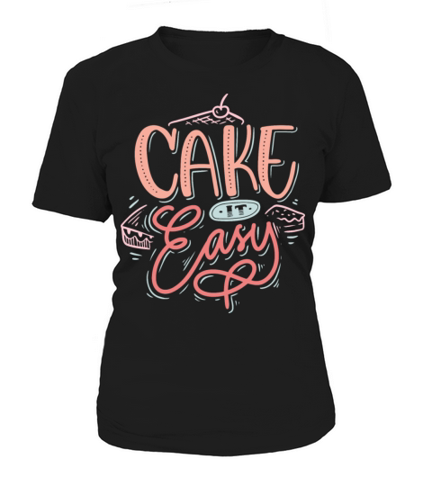 cake it easy funny Women's T-Shirt