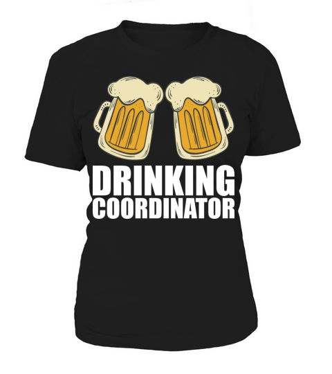 Drinking Coordinator Women's T-Shirt