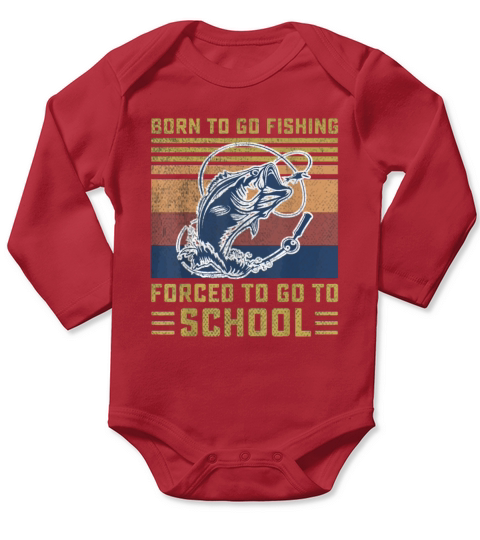 Funny Born To Go Fishing Bass Fish Fisherman Boys Long Sleeve Baby One-Piece