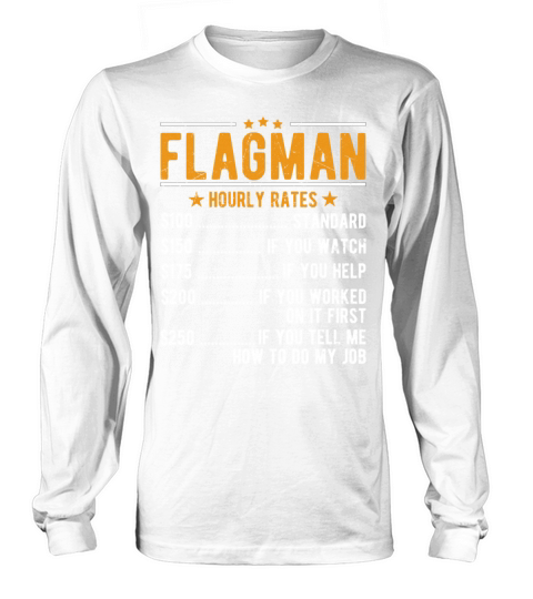 Flagman Hourly Rates Long sleeved Unisex