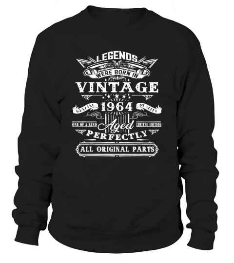 58th Birthday Gift For Legends Born 1964 58 Yrs Ol Sweatshirt Unisex