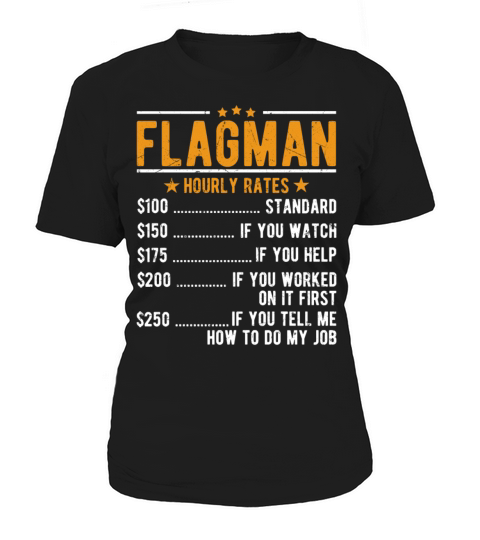 Flagman Hourly Rates Women's T-Shirt