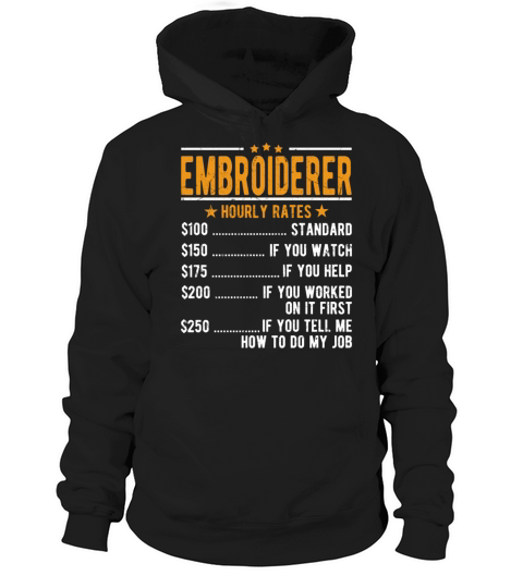 Embroiderer Hourly Rates Hoodie Unisex