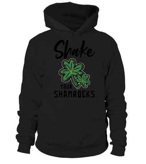 Funny Irish Saint Patricks Day Shake Your Hoodie Unisex