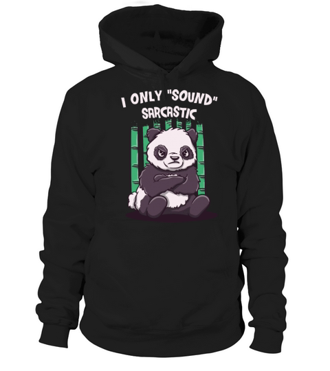 I Only Sound Sarcastic Funny Friends Humor Buddy S Hoodie Unisex