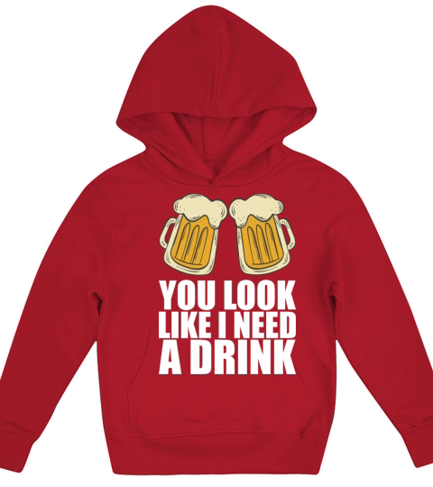 You Look Like I Need A Drink Kids Hoodie