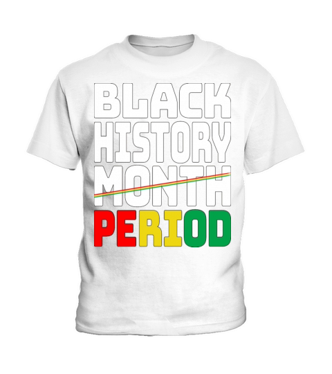 Black History Month Period Melanin African Kids T-Shirt