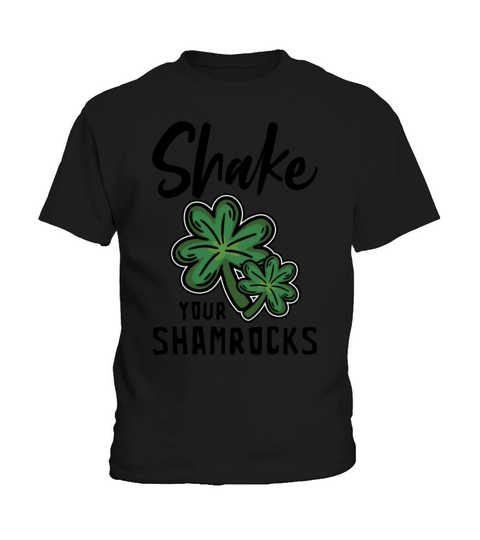 Funny Irish Saint Patricks Day Shake Your Kids T-Shirt