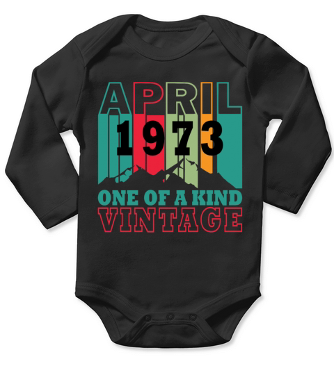 Legends Were Born In April 1973 Long Sleeve Baby One-Piece