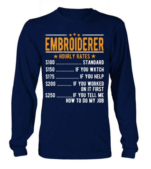 Embroiderer Hourly Rates Long sleeved Unisex