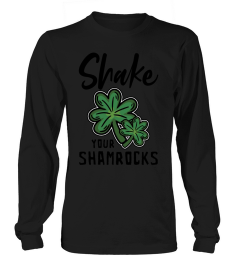 Funny Irish Saint Patricks Day Shake Your Long sleeved Unisex