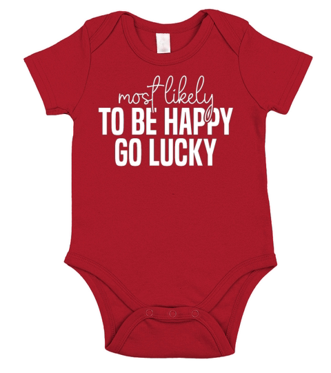 Most likely to be happy And go lucky Funny St Short Sleeve Baby One-Piece