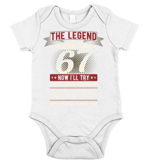 The Legend Officially 67 Years Old 67th Birthday Short Sleeve Baby One-Piece