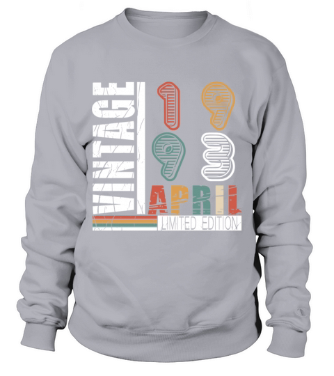 April 1993 vintage birthday gift Sweatshirt Unisex