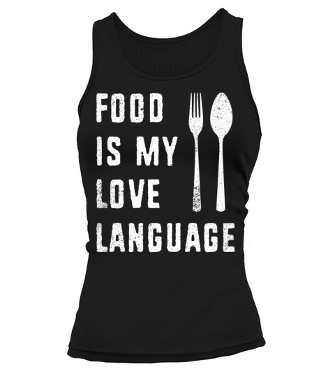Food Is My Love Language Tank top Woman