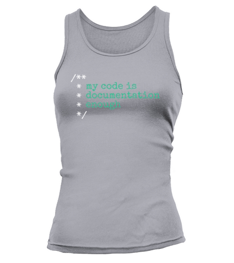 My Code Is Documentation Enough Engineer Software Tank top Woman