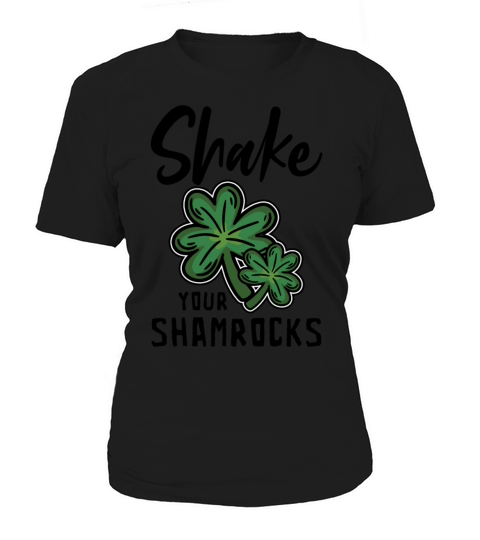 Funny Irish Saint Patricks Day Shake Your Women's T-Shirt
