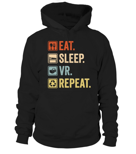 Eat Sleep VR Repeat Vintage Gamer Gaming Virtual R Hoodie Unisex