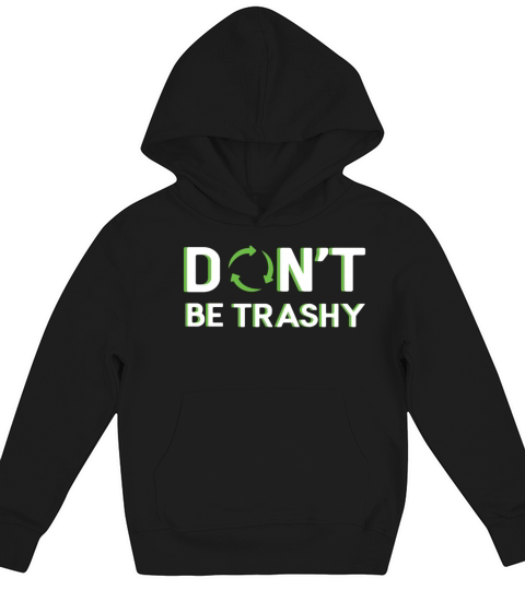 Recycle Quotes Nature Oceans Day Earth Day Kids Hoodie