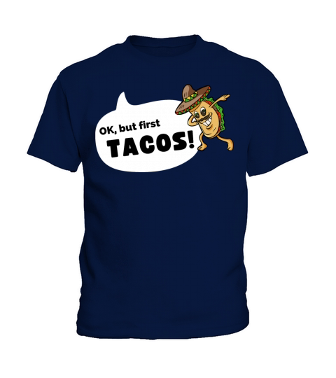First Tacos Funny Taco lover quote design gift Kids T-Shirt