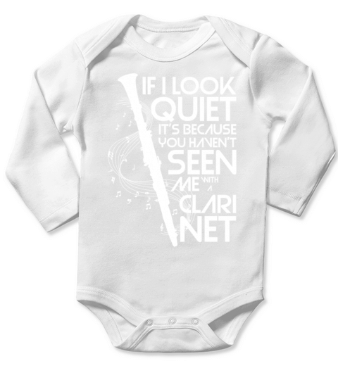If I Look Quiet You Havent Seen Me With A Clarine Long Sleeve Baby One-Piece