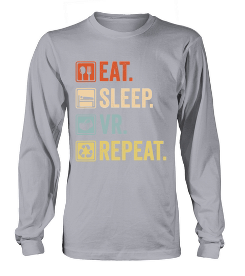 Eat Sleep VR Repeat Vintage Gamer Gaming Virtual R Long sleeved Unisex