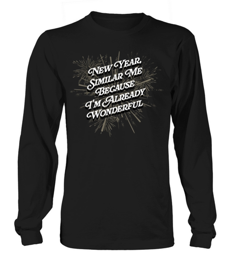 Similar Me Because Im Already Wonderful Motivation Long sleeved Unisex