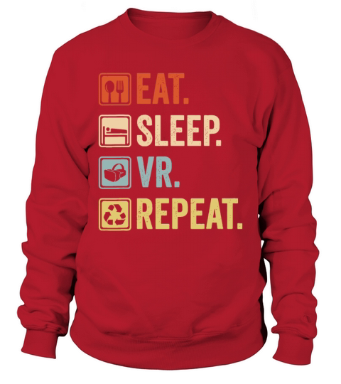 Eat Sleep VR Repeat Vintage Gamer Gaming Virtual R Sweatshirt Unisex