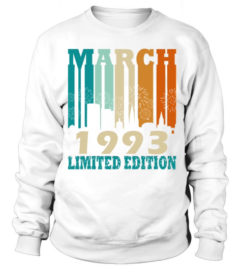 Vintage born March 1993 Birthday March 1993 Sweatshirt Unisex