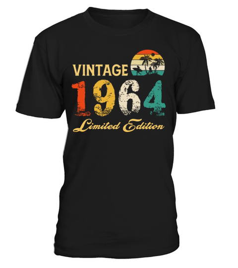 Vintage 1964 Limited Edition Born In 1964 Birthday T-Shirt Unisex