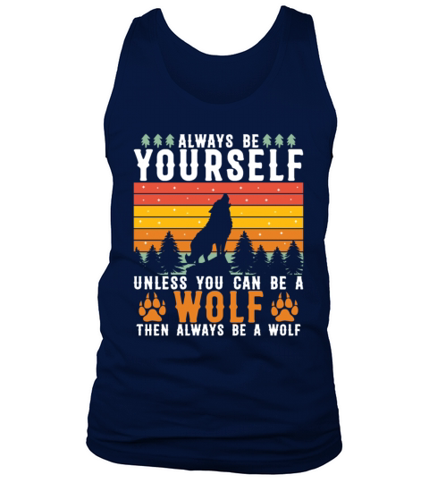 Always Be yourself vintage wolf Tank Top Unisex