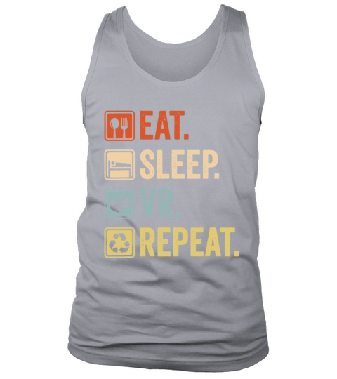 Eat Sleep VR Repeat Vintage Gamer Gaming Virtual R Tank Top Unisex