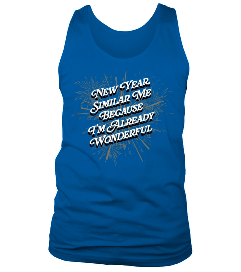 Similar Me Because Im Already Wonderful Motivation Tank Top Unisex