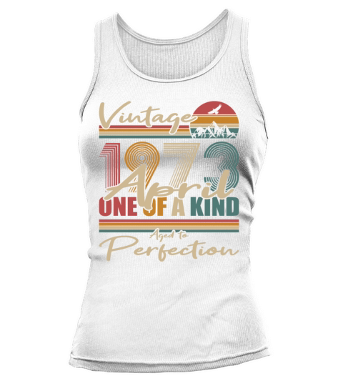 50th birthday april 1973 vintage 1973 Tank top Woman