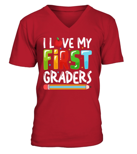 I Love My First Graders V-Neck T-shirt