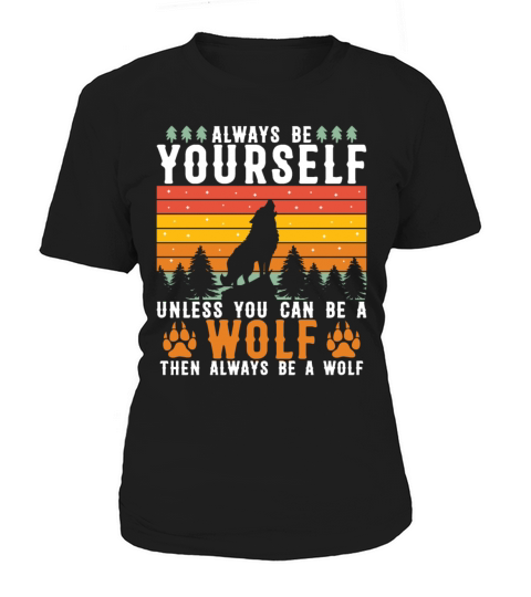 Always Be yourself vintage wolf Women's T-Shirt