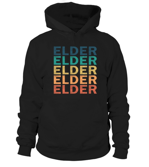 Elder Name T Shirt - Elder Vintage Retro Name Gift Hoodie Unisex