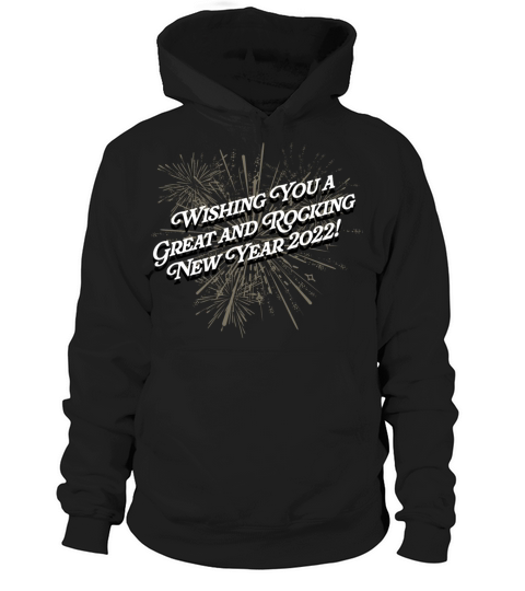 Great and Rocking New Year 2022 Motivational Quote Hoodie Unisex