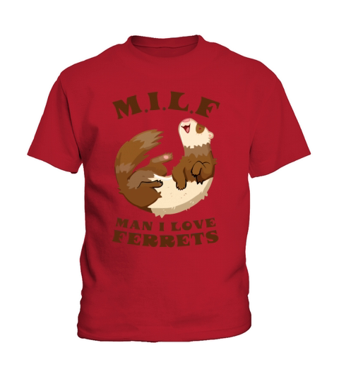 I Heart MILFs Man I Love Ferrets Lover Funny Ferre Kids T-Shirt
