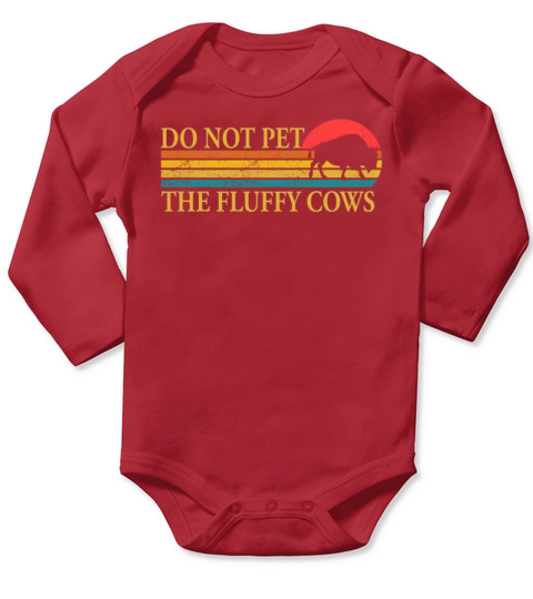 Do Not Pet The Fluffy Cows Long Sleeve Baby One-Piece