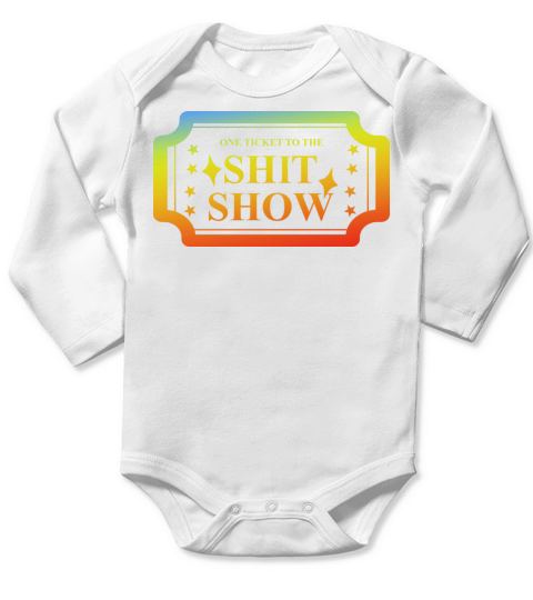 One Ticket To The Sht Show Funny Parenting Quote Long Sleeve Baby One-Piece